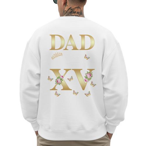 Dad Of The Miss Quince XV Birthday Mexican Quinceanera Men's Sweatshirt Back Print - Father's Day Fun