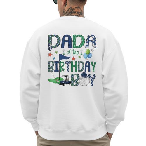 Dada Of The Birthday Boy Hole In One Golf Lover Men's Sweatshirt Back Print - Father's Day Fun