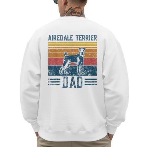 Dog Airedale Terrier Dad Vintage Airedale Terrier Dad Men's Sweatshirt Back Print - Father's Day Fun