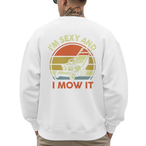Lawn Mowing Dad Im Sexy And I Mow It Mower Garden Premium Tri-Blend Men's Sweatshirt Back Print - Father's Day Fun