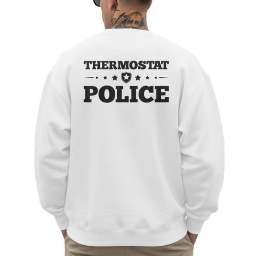 Thermostat Police Fun Dad Fathers Day Men's Sweatshirt Back Print - Father's Day Fun