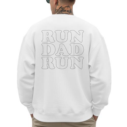 Run Dad Run Marathon Running Spectator Shirt T-Shirt Men's Sweatshirt Back Print - Father's Day Fun