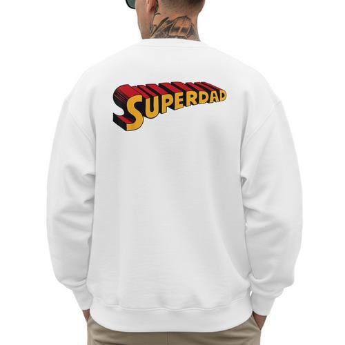 Super Dad Superdad Superhero Dad Men's Sweatshirt Back Print - Father's Day Fun