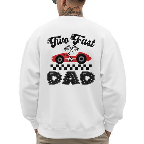 Two Fast Dad Of The Birthday Boy Racing Car Family Men's Sweatshirt Back Print - Father's Day Fun