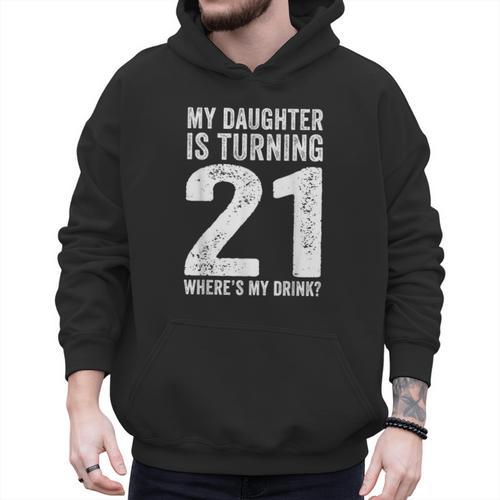 21st Birthday Dad Mom 21 Year Old Daughter Family Squad Men Hoodie - Father's Day Fun