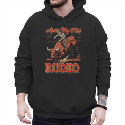 Ain't My First Rodeo Bull Riding Cowboy Dad Rider Boy Men Men Hoodie - Father's Day Fun