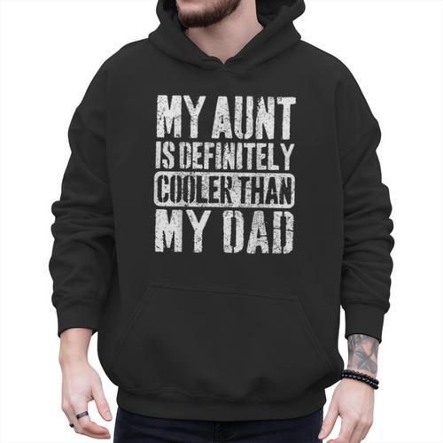 My Aunt Is Definitely Cooler Than My Dad Boy Girl Aunt Love Men Hoodie - Father's Day Fun