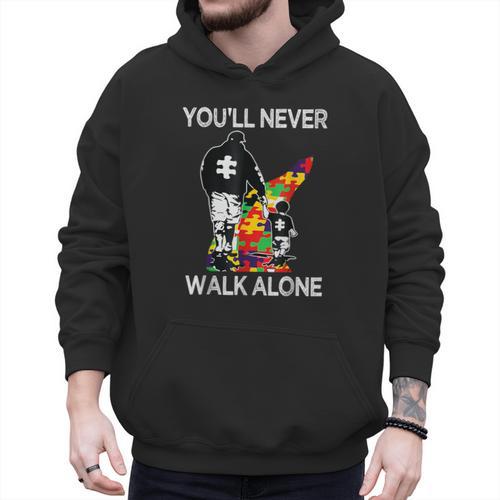 Autism Dad Support Alone Puzzle You'Ll Never Walk Men Hoodie - Father's Day Fun