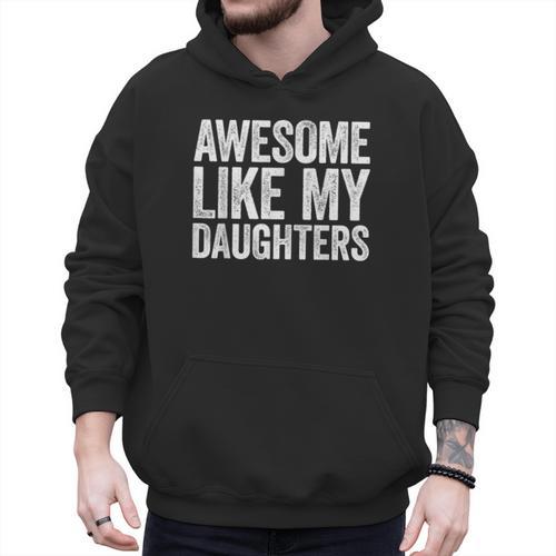 Awesome Like My Daughters Shirt Men Dad Fathers Day Men Hoodie - Father's Day Fun