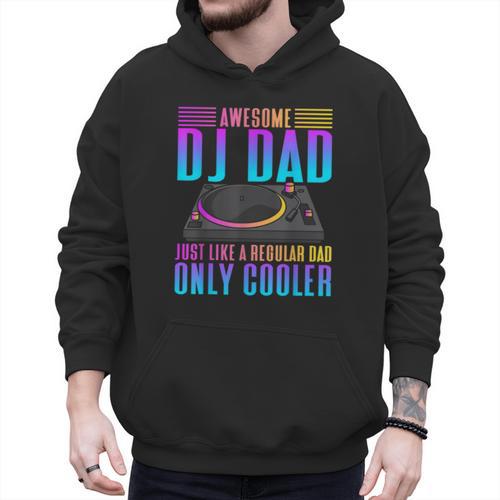 Awesome DJ Dad DJ Music Men Hoodie - Father's Day Fun