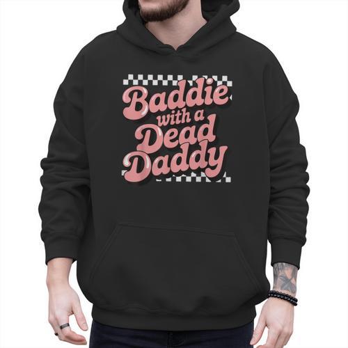 Baddie With A Dead Daddy Men Hoodie - Father's Day Fun