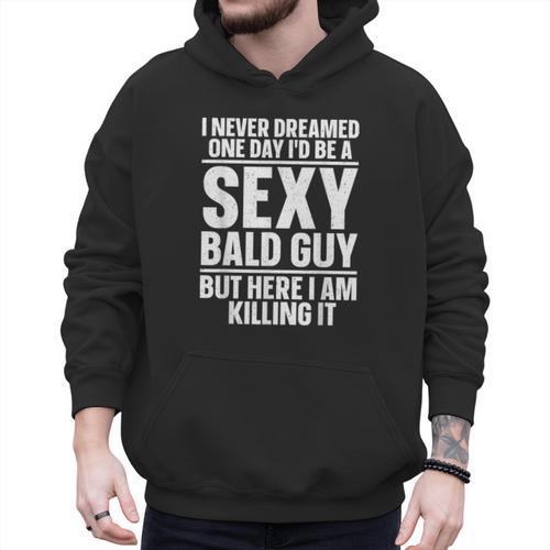 Bald Guy Art For Men Dad Sexy Bald People Bald Man Men Hoodie - Father's Day Fun