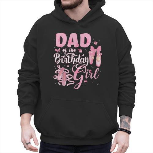 Ballerina Bday Dance Dad Of The Birthday Girl Ballet Dancer Men Hoodie - Father's Day Fun