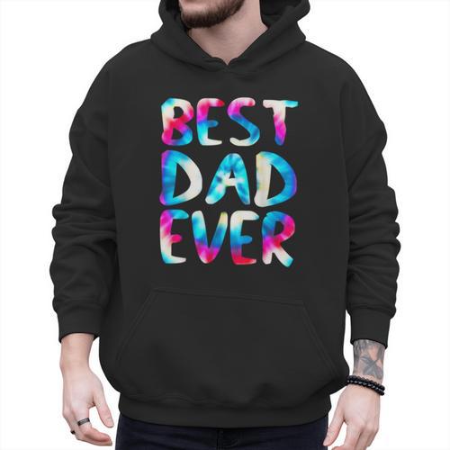 Best Dad Ever Colorful Tie Dye Fathers Day Men Hoodie - Father's Day Fun