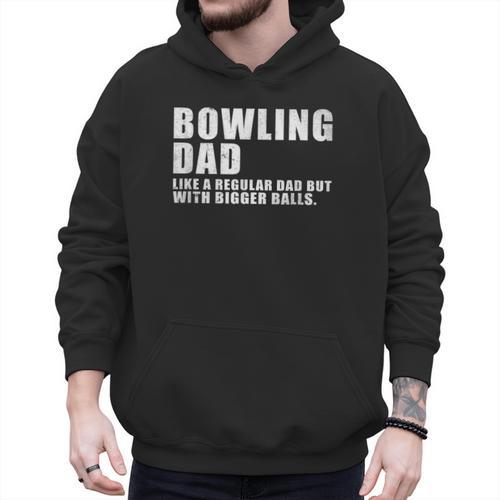 Bowling Dad Like A Regular Dad But Bigger Balls Bowling Dad Men Hoodie - Father's Day Fun