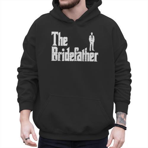 The Bridefather Father Of Bride Dad Wedding Rehearsal Dinner Men Hoodie - Father's Day Fun