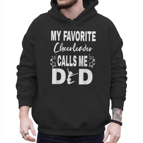 Cheer Dad My Favorite Cheerleader Calls Me Dad Men Hoodie - Father's Day Fun