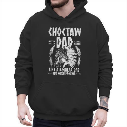 Choctaw Tribe For a Proud Choctaw Dad Men Hoodie - Father's Day Fun