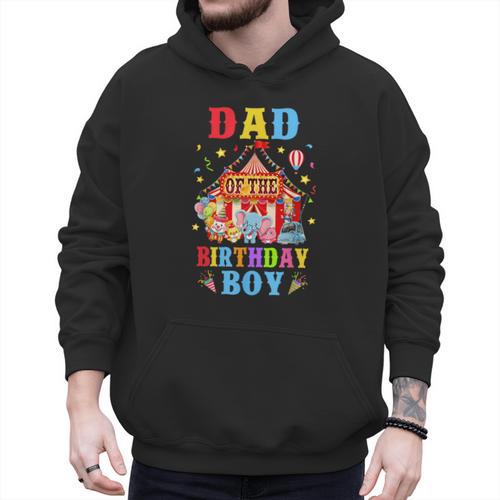 Dad Of The Birthday For Boy Circus Carnival Theme Party Men Hoodie - Father's Day Fun