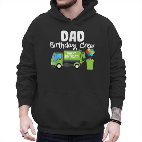 Dad Birthday Crew Garbage Truck Birthday Party T-Shirt Men Hoodie - Father's Day Fun