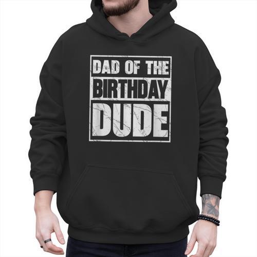 Dad Of The Birthday Dude Dad Of The Birthday Boy Men Hoodie - Father's Day Fun