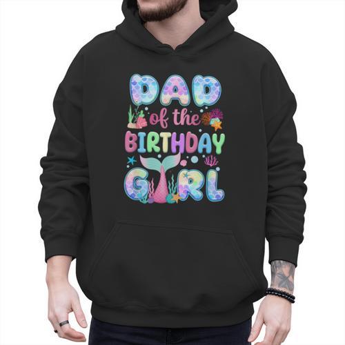 Dad Of The Birthday Mermaid Girl Family Matching Party Men Hoodie - Father's Day Fun