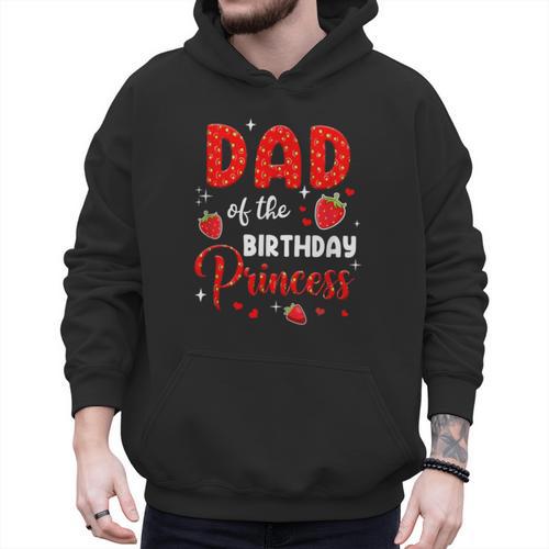 Dad Of The Birthday Princess Strawberry Theme Bday Party Men Hoodie - Father's Day Fun