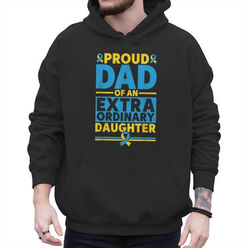 Dad Of An Extraordinary Daughter Down Syndrome Awareness Day Men Hoodie - Father's Day Fun
