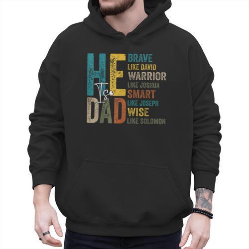 Dad Fathers Day Christian Jesus He Is Smart Brave Men Hoodie - Father's Day Fun