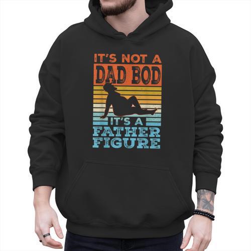 Dad Its Not A Dad BOD Its A Father Figure Graphic Men Hoodie - Father's Day Fun