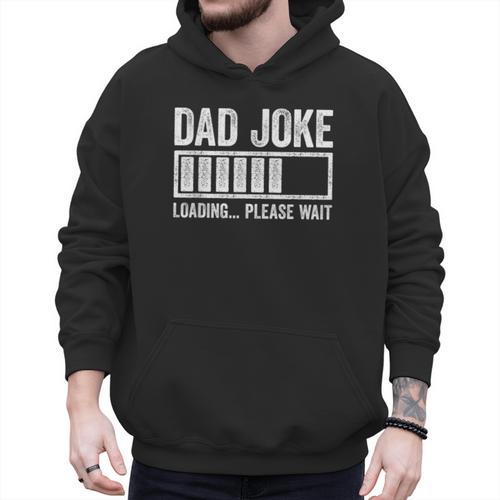 Dad Joke Loading Please Wait Shirt Men Fathers Day Men Hoodie - Father's Day Fun