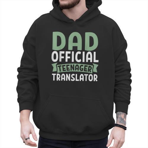 Dad Official Teenager Translator Dad Men Hoodie - Father's Day Fun