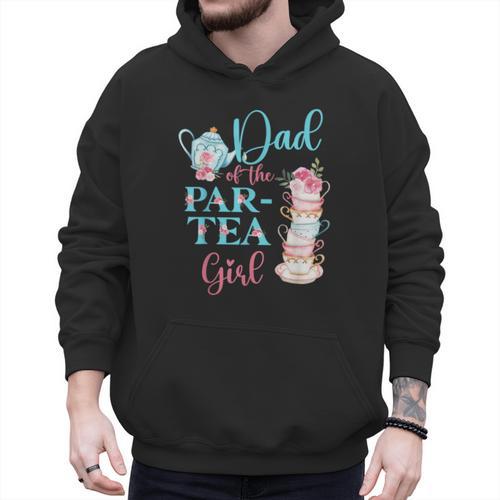 Dad Of The Par-Tea Girl Floral Tea Party Birthday Family Men Hoodie - Father's Day Fun