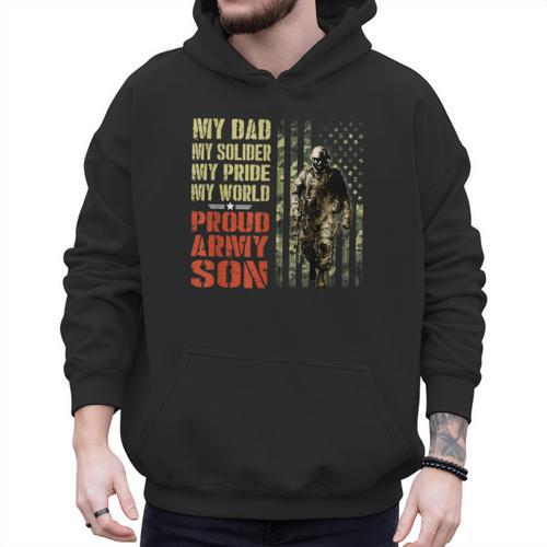 My Dad Is A Soldier Hero Proud Army Son US Military Men Hoodie - Father's Day Fun