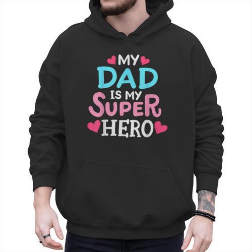 My Dad Is My Superhero Best Dad Father's Day Cool Kids Men Hoodie - Father's Day Fun