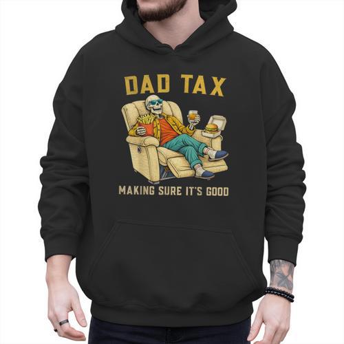 Dad Tax Graphic Tee Fathers Day Men Hoodie - Father's Day Fun