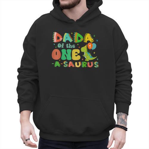 Dada Of The One-A-Saurus 1st Birthday Boy Dinosaur Family Men Hoodie - Father's Day Fun