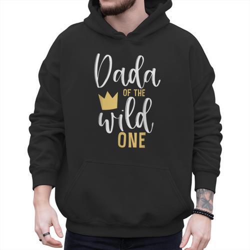 Dada Of The Wild One Shirt 1st Birthday First Thing Dad Tee Men Hoodie - Father's Day Fun