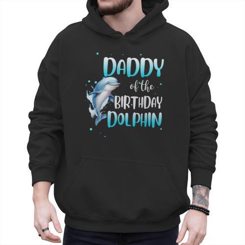 Daddy Of The Birthday Dolphin Family Matching Party Squad Men Hoodie - Father's Day Fun