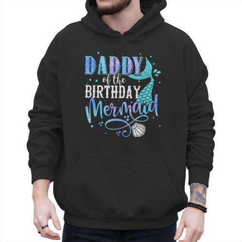 Daddy Of The Birthday Mermaid Family Matching Dad Papa Men Hoodie - Father's Day Fun