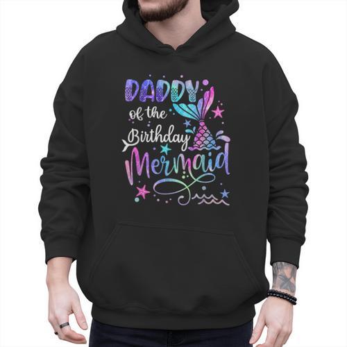 Daddy Of The Birthday Mermaid Matching Family Party Father's Men Hoodie - Father's Day Fun