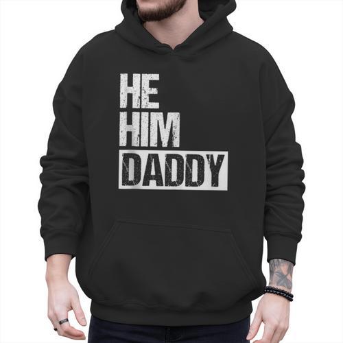 Daddy Lover Valentine Quote He Him Daddy Men Hoodie - Father's Day Fun