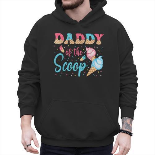 Daddy Of The Scoop Ice Cream Gender Reveal Baby Shower Men Hoodie - Father's Day Fun