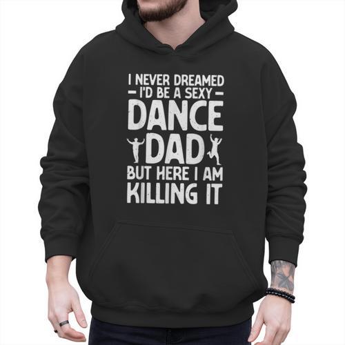 Dance Dad Art For Men Father Dance Teacher Dance Dad Men Hoodie - Father's Day Fun