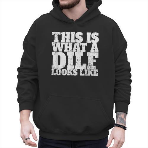 This Is What A DILF Looks Like Hot Dad DILF Men Hoodie - Father's Day Fun