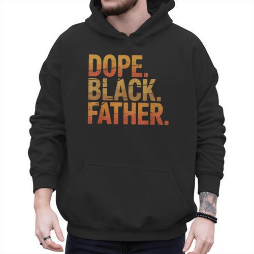 Dope Father African Pride Dad Papa Daddy Fathers Day Men Hoodie - Father's Day Fun