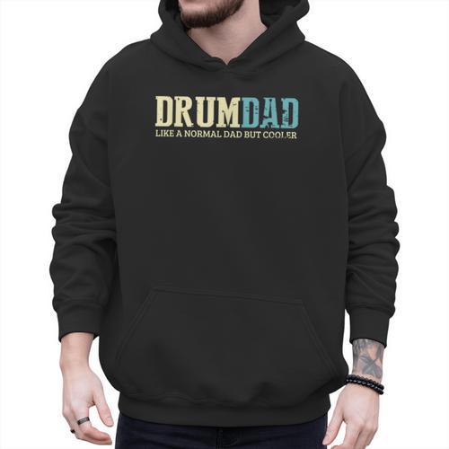 Drum Dad Like A Normal Dad But Cooler Shirt Music Dad Men Hoodie - Father's Day Fun
