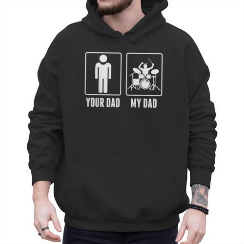 Drummer Drums Your Dad My Dad Tshirt Men Hoodie - Father's Day Fun