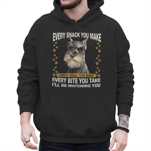 Every Snack You Make Miniature Schnauzer Dog Mom Dad Men Hoodie - Father's Day Fun