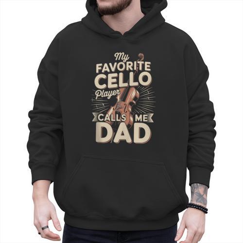 My Favorite Cello Player Calls Me Dad Fathers Day Men Hoodie - Father's Day Fun